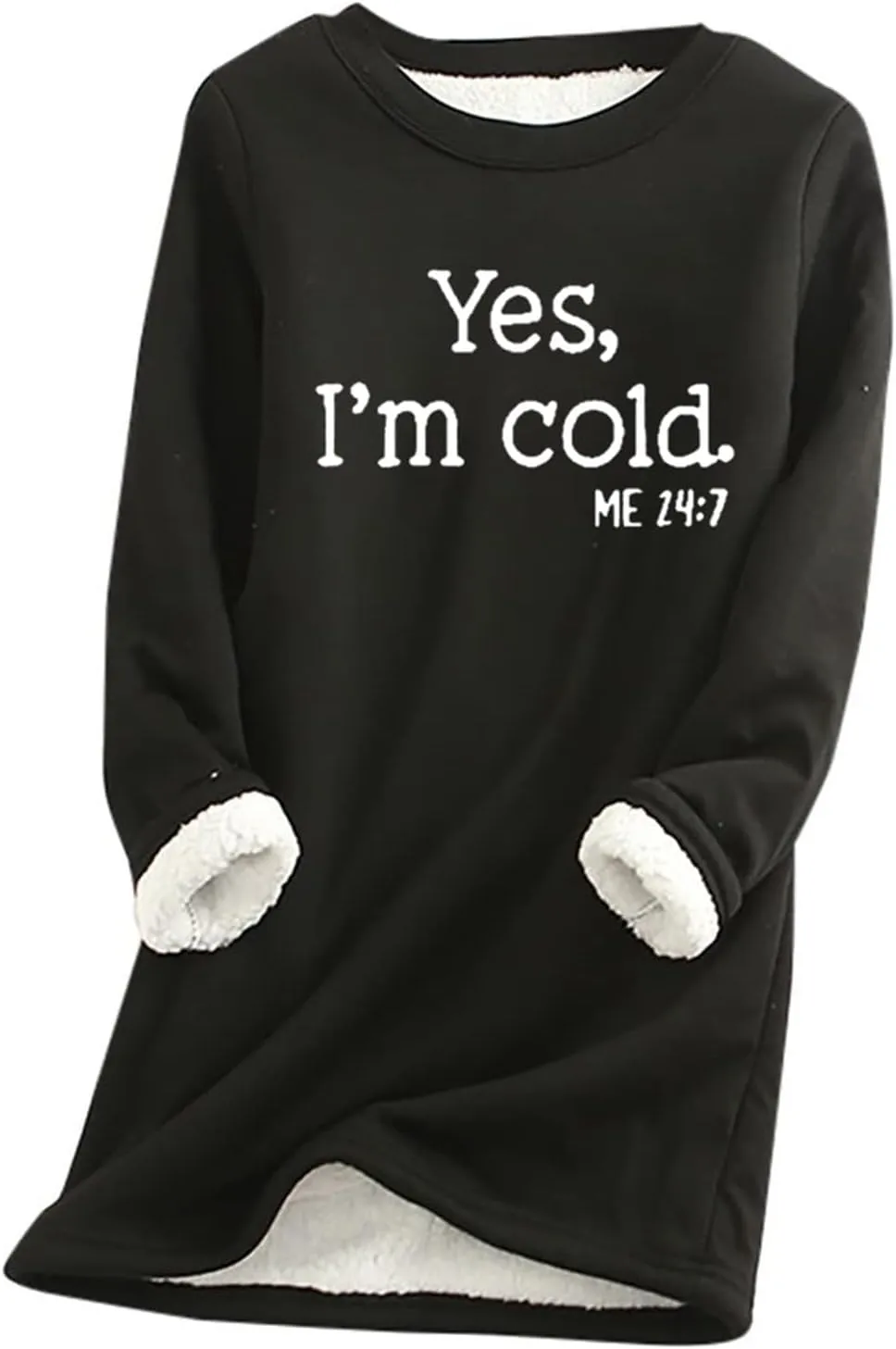 Sherpa Lined Fleece Pullover for Women Winter Warm Fuzzy Sweatshirt Yes I'm Cold Me 24:7 Funny Letter Print Tops